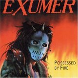 Exumer - Possessed by Fire